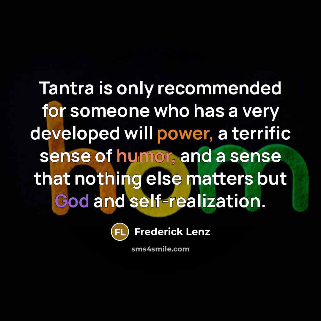 “Tantra is only recommended for someone who has a very…” quote by Frederick Lenz