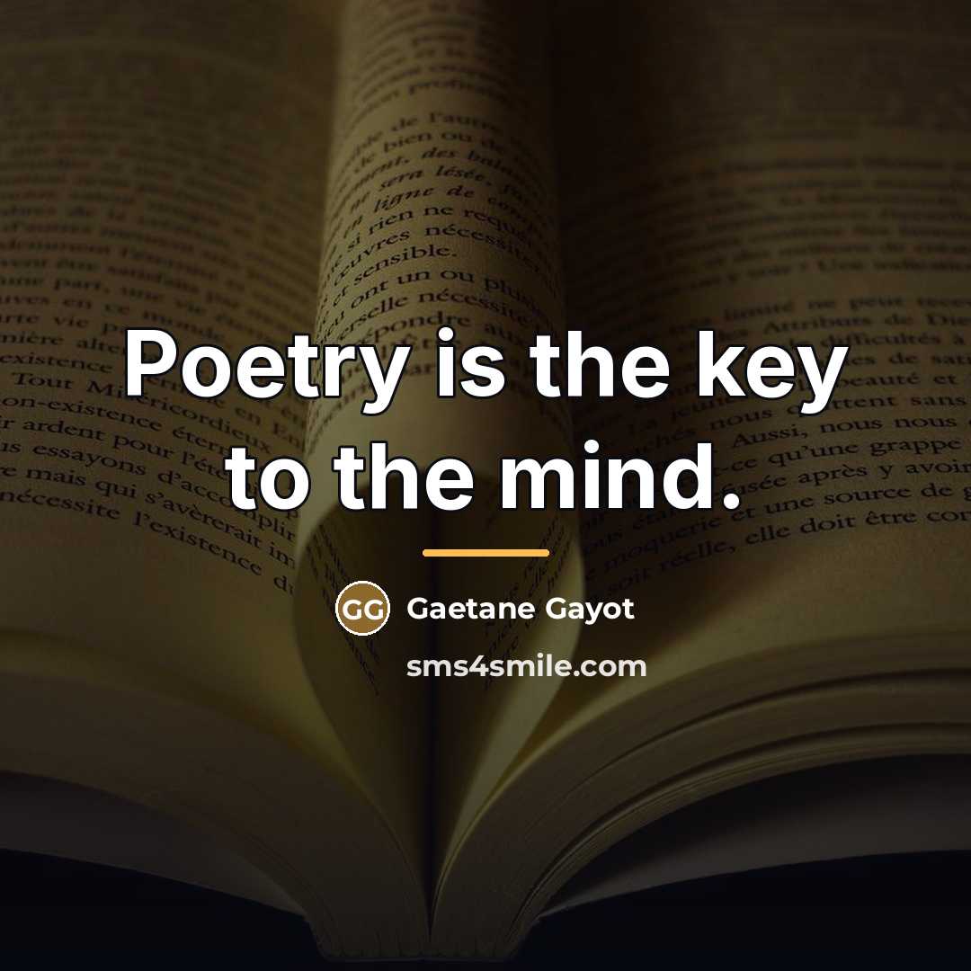 “Poetry is the key to the mind.…” quote by Gaetane Gayot