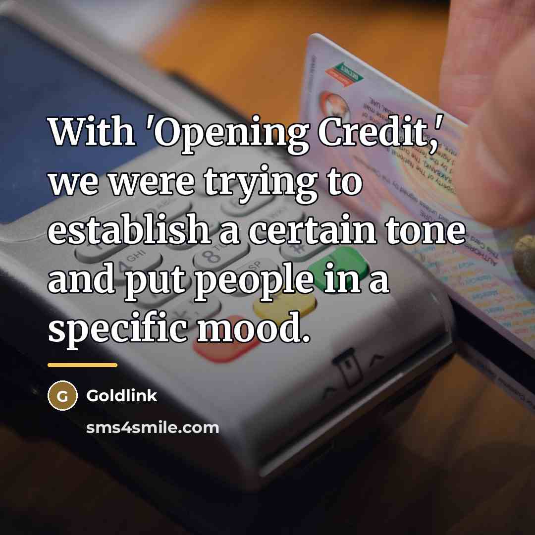“With 'Opening Credit,' we were trying to establish a certain…” quote by Goldlink