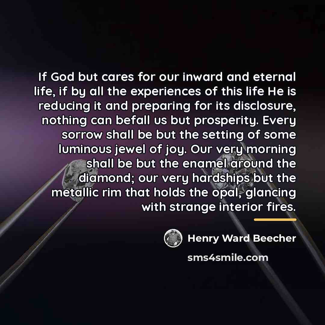 “If God but cares for our inward and eternal life,…” quote by Henry Ward Beecher
