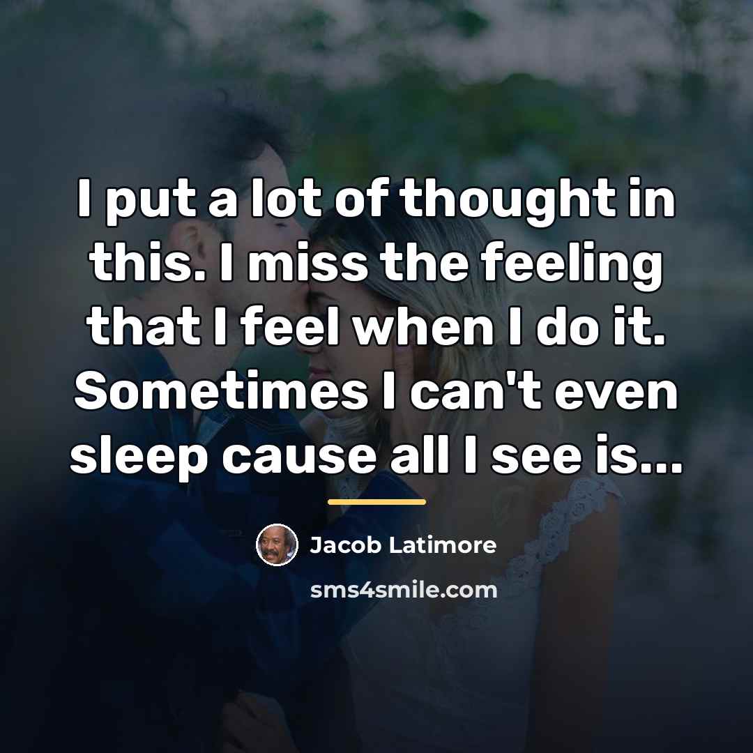 “I put a lot of thought in this. I miss…” quote by Jacob Latimore