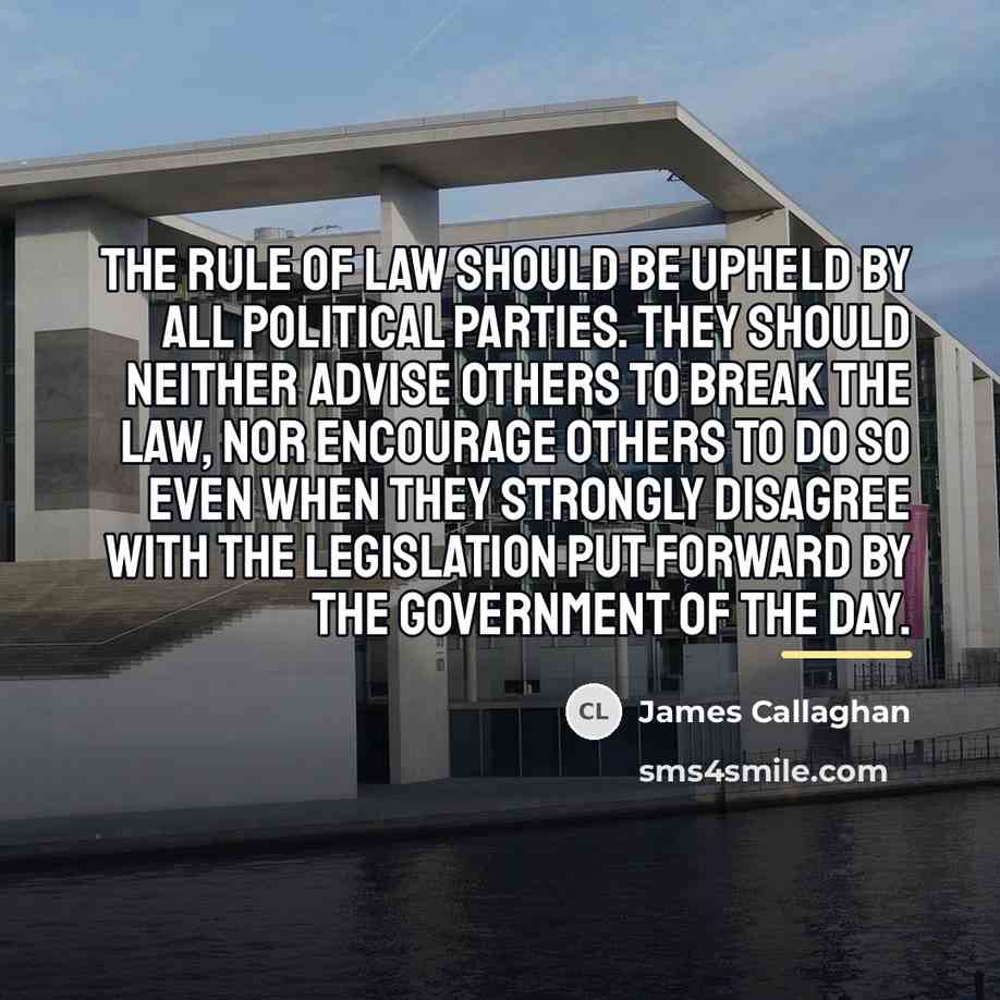 “The rule of law should be upheld by all political…” quote by James Callaghan