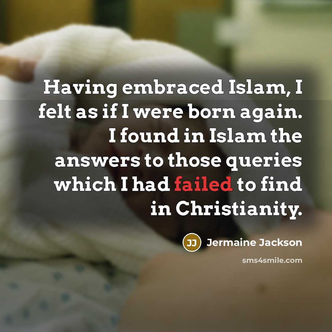 “Having embraced Islam, I felt as if I were born…” quote by Jermaine Jackson