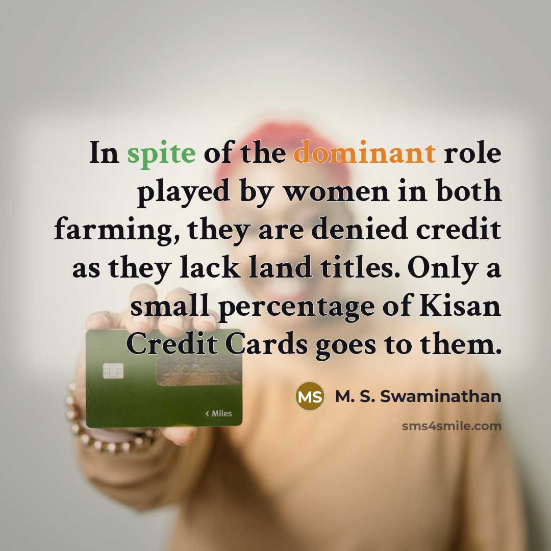 “In spite of the dominant role played by women in…” quote by M. S. Swaminathan