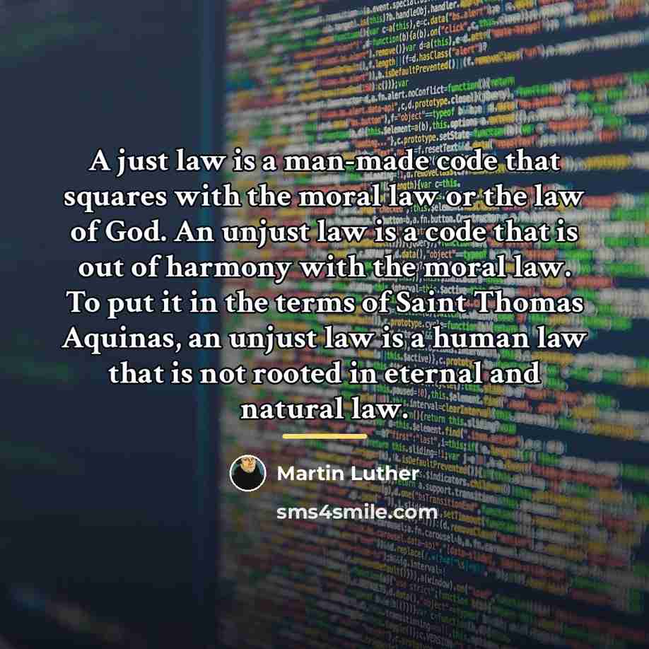 “A just law is a man-made code that squares with…” quote by Martin Luther