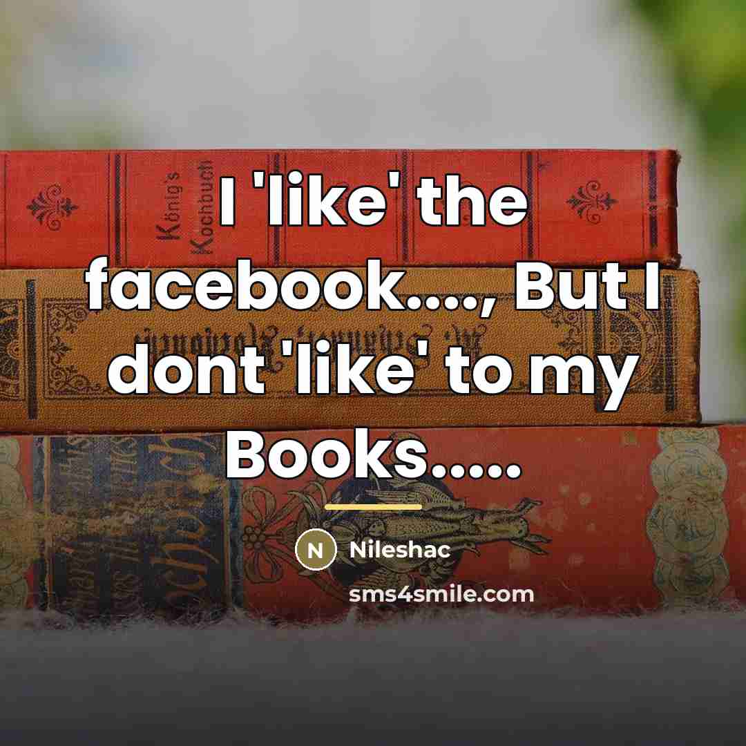 “I 'like' the facebook...., But I dont 'like' to my…” quote by Nileshac