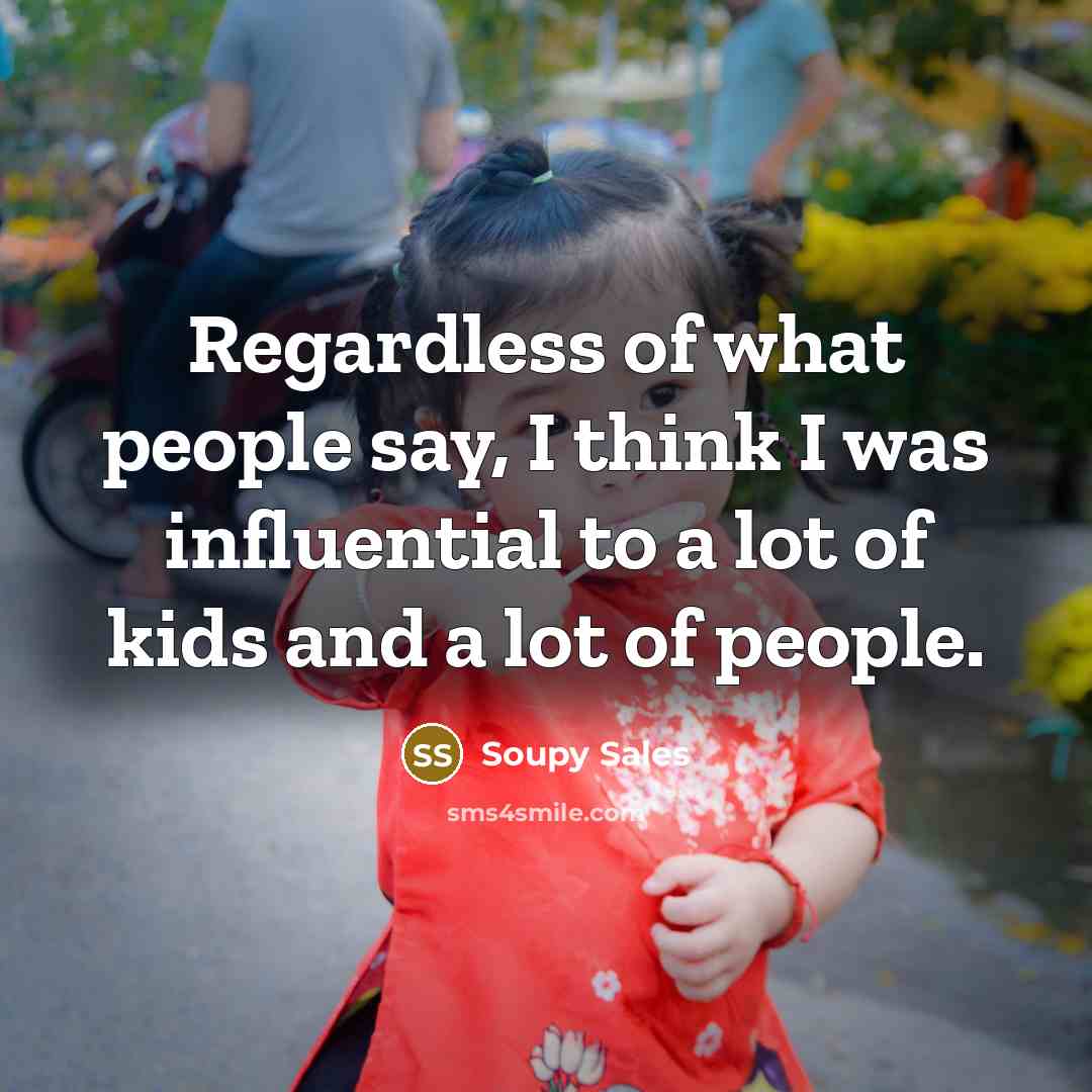 “Regardless of what people say, I think I was influential…” quote by Soupy Sales