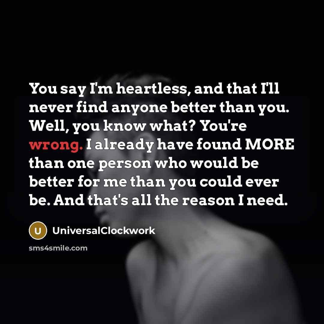 “You say I'm heartless, and that I'll never find anyone…” quote by Universalclockwork