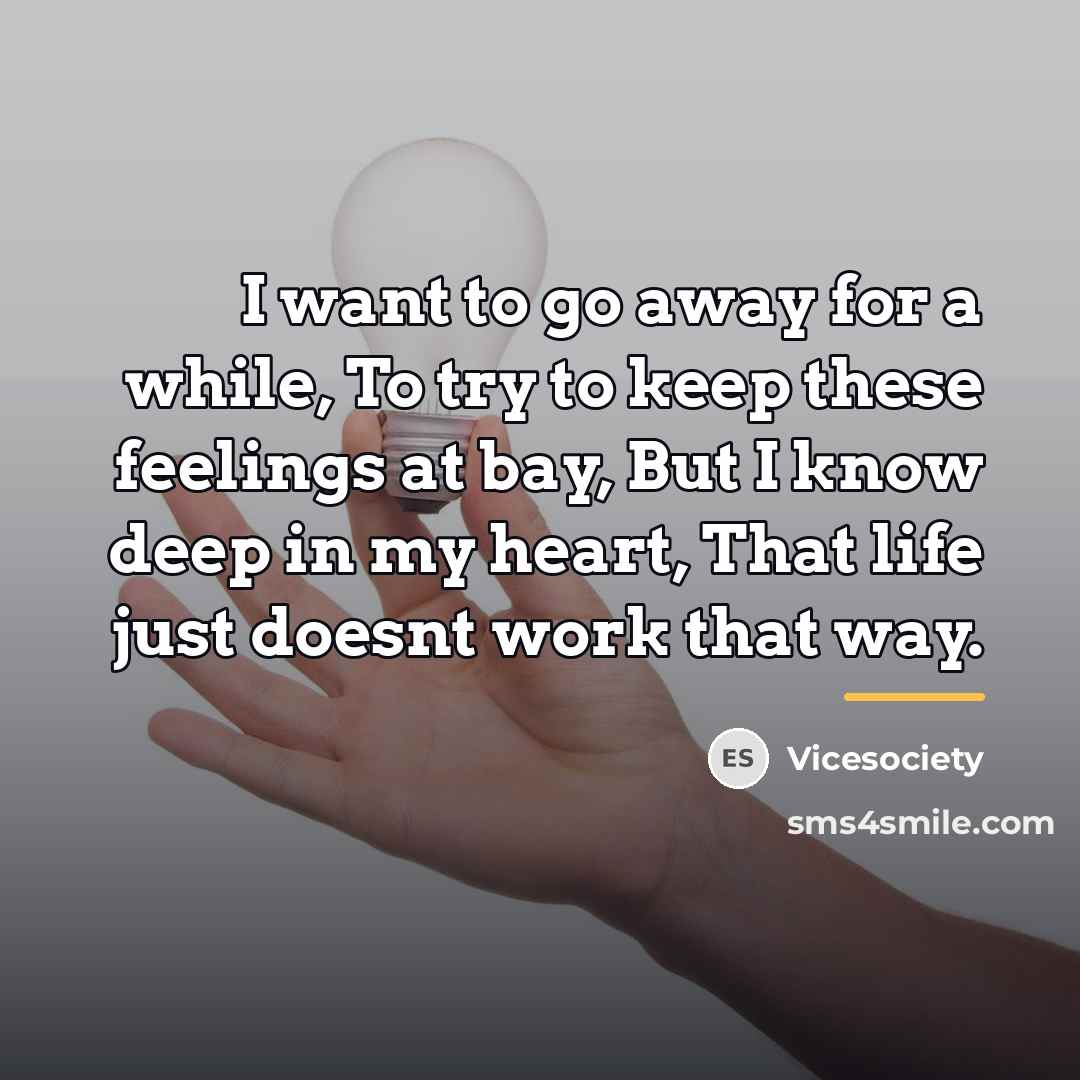 “I want to go away for a while, To try…” quote by Vicesociety