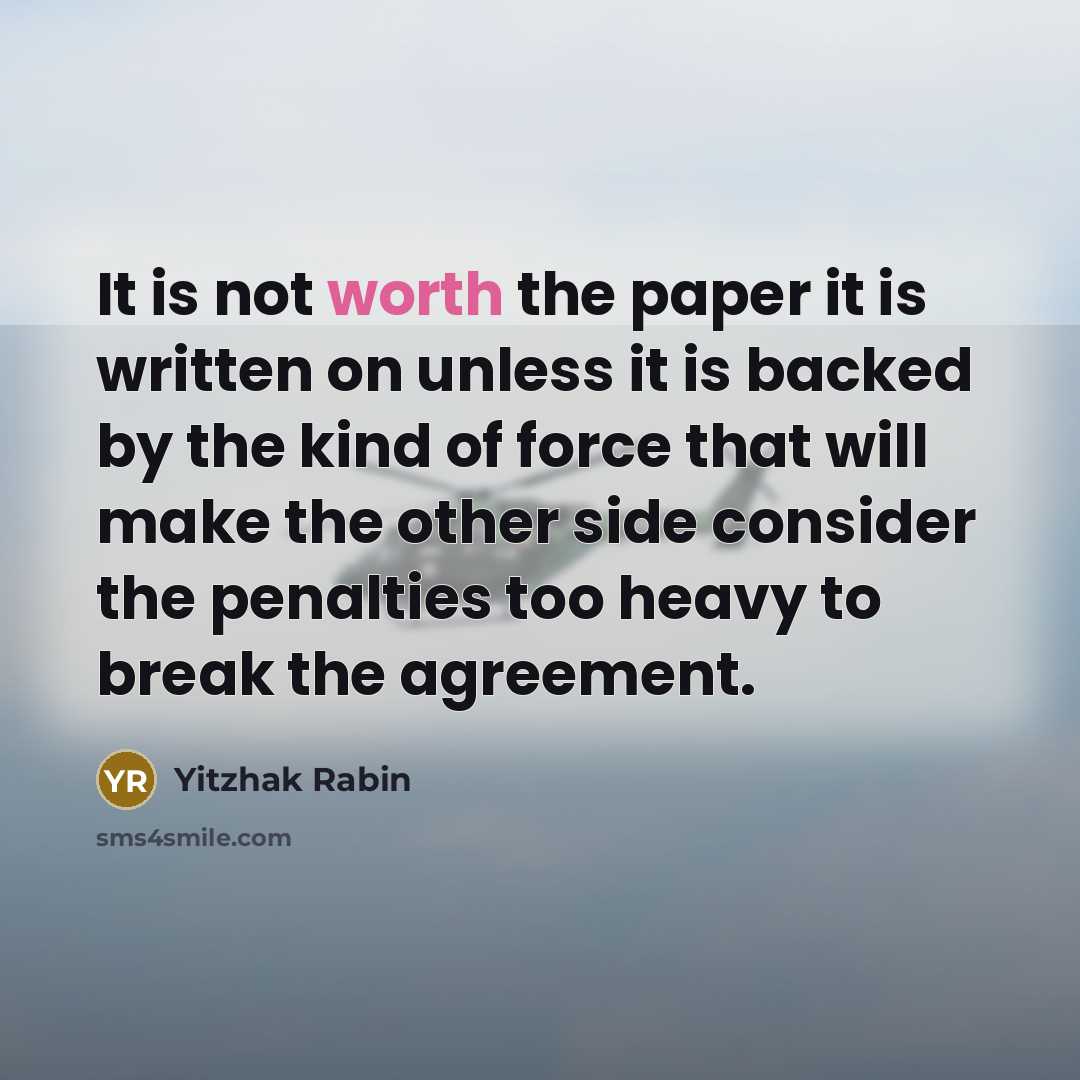 “It is not worth the paper it is written on…” quote by Yitzhak Rabin
