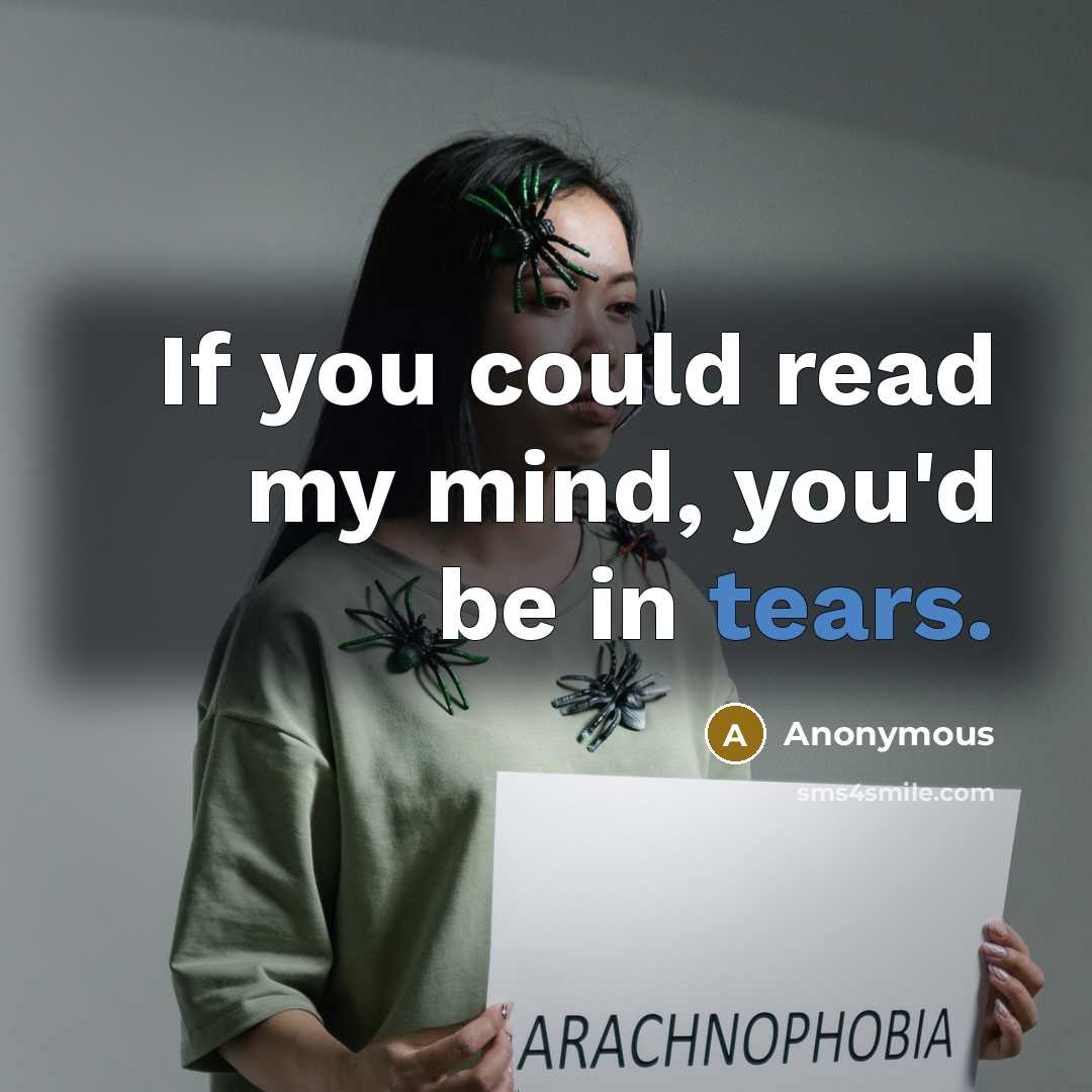 “If you could read my mind, you'd be in tears.…” quote by Anonymous