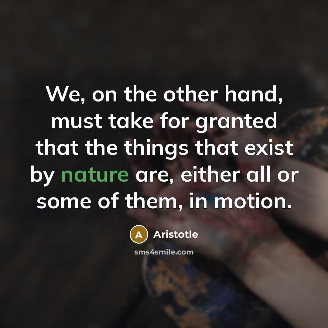“We, on the other hand, must take for granted that…” quote by Aristotle