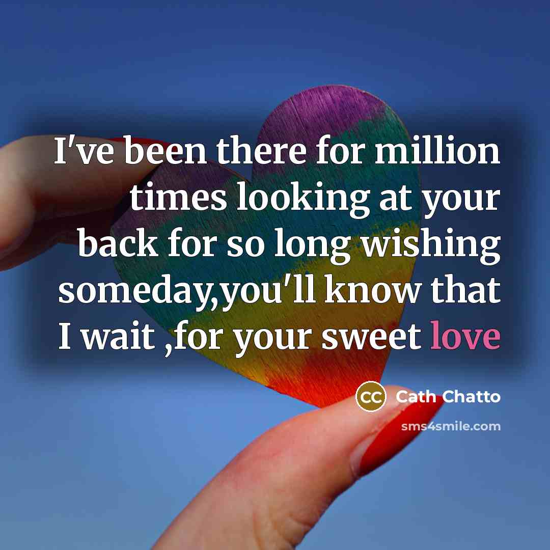 “I've been there for million times looking at your back…” quote by Cath Chatto