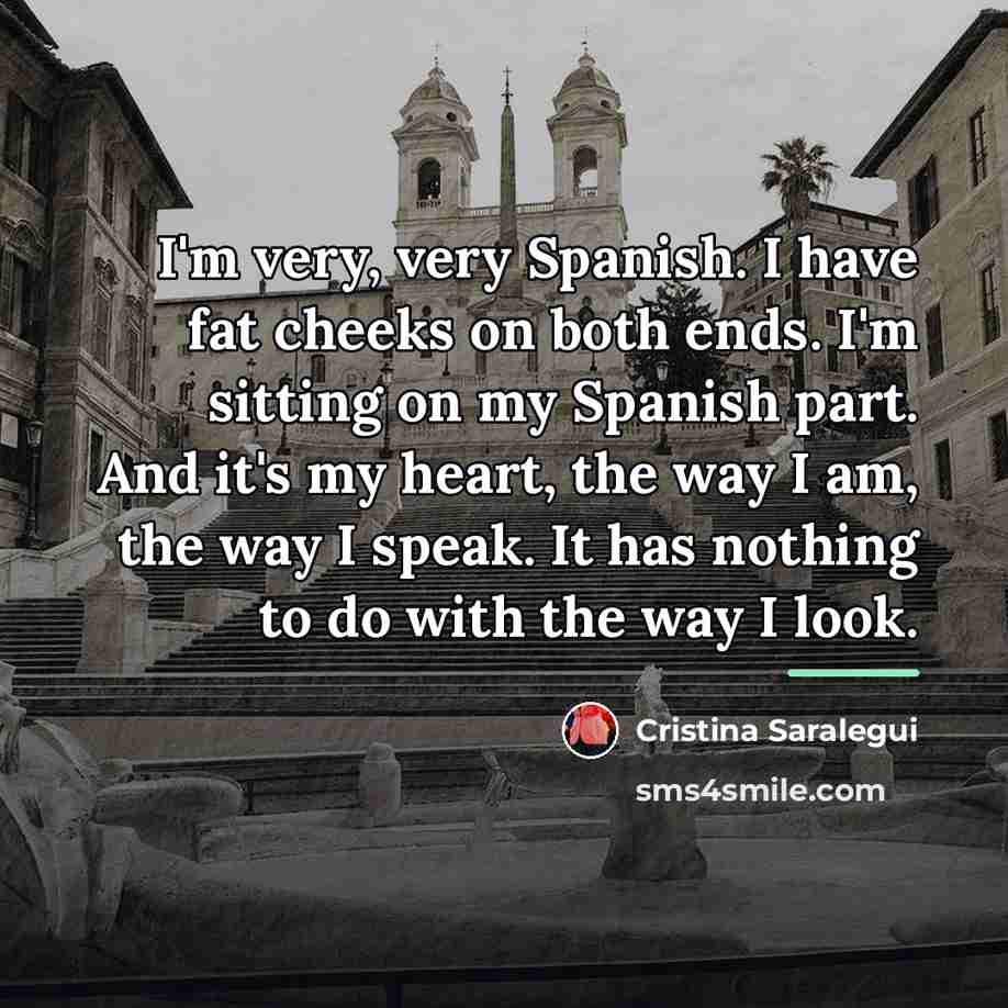“I'm very, very Spanish. I have fat cheeks on both…” quote by Cristina Saralegui