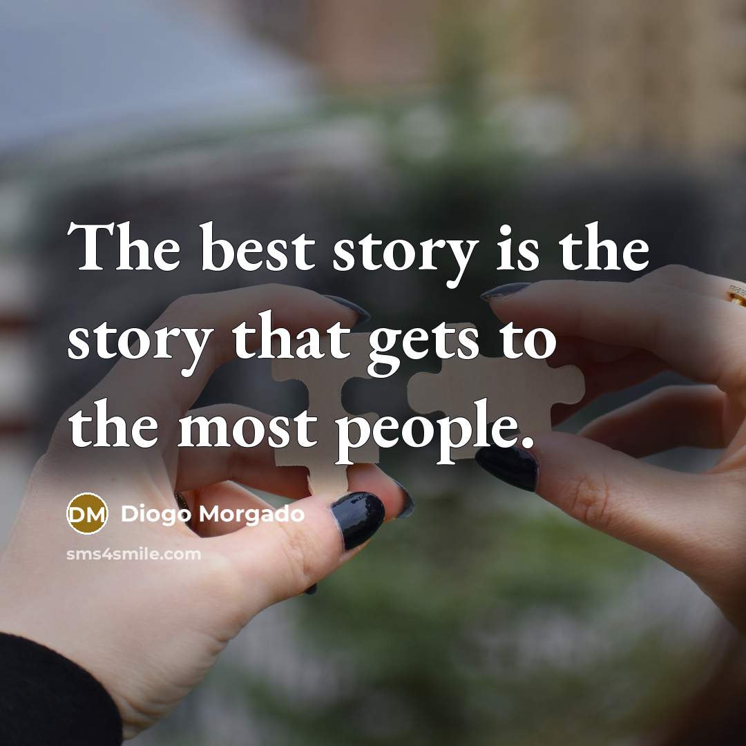 “The best story is the story that gets to the…” quote by Diogo Morgado