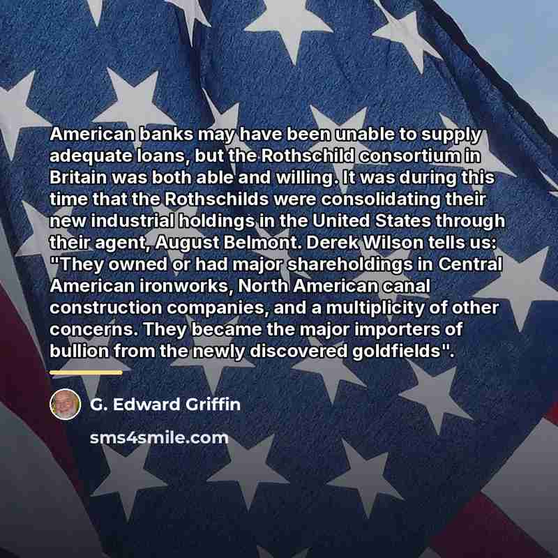 “American banks may have been unable to supply adequate loans,…” quote by G. Edward Griffin