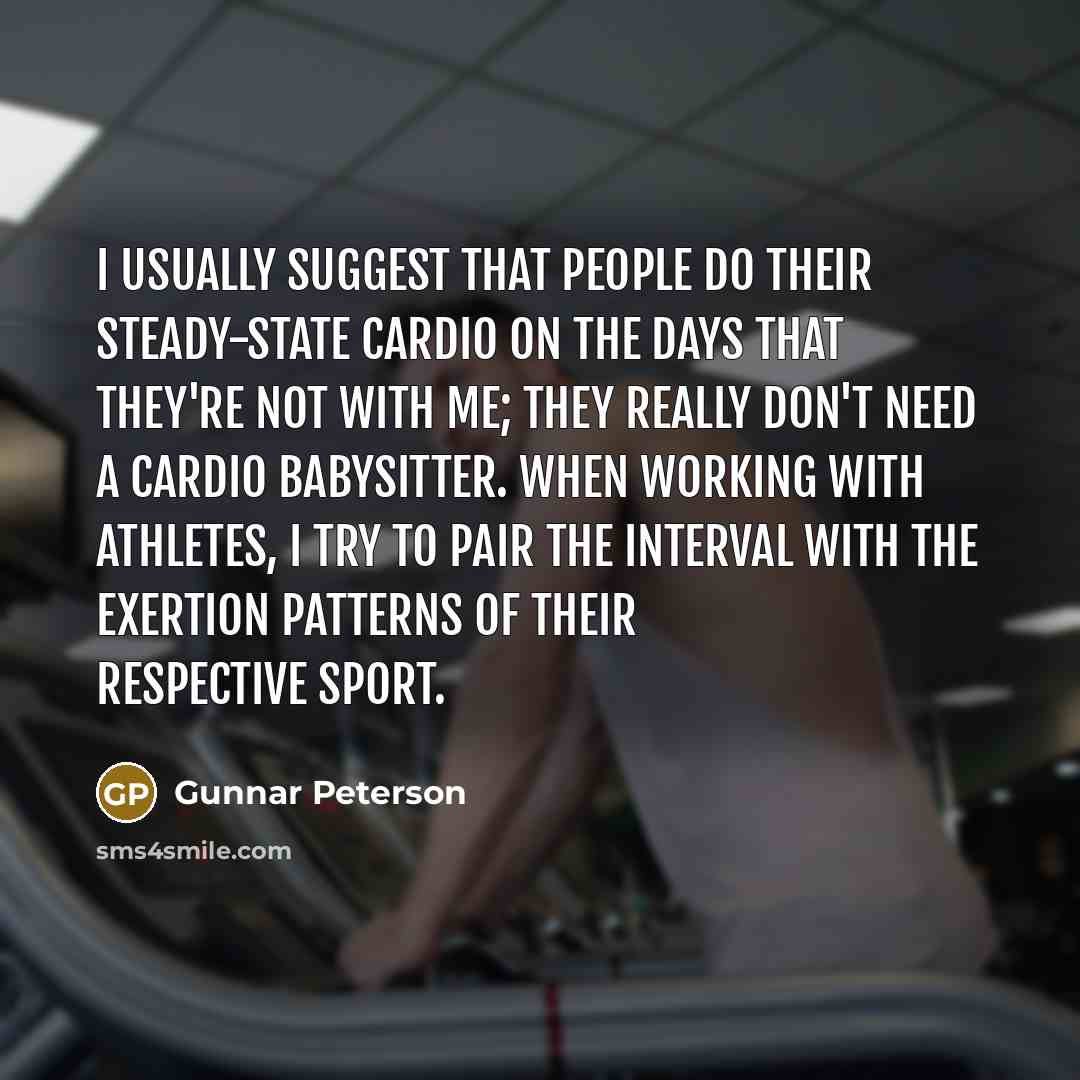 “I usually suggest that people do their steady-state cardio on…” quote by Gunnar Peterson