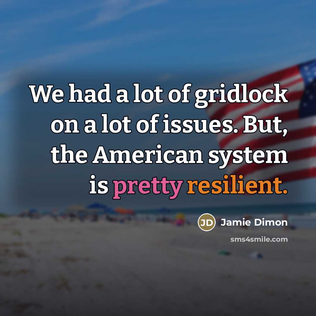 “We had a lot of gridlock on a lot of…” quote by Jamie Dimon