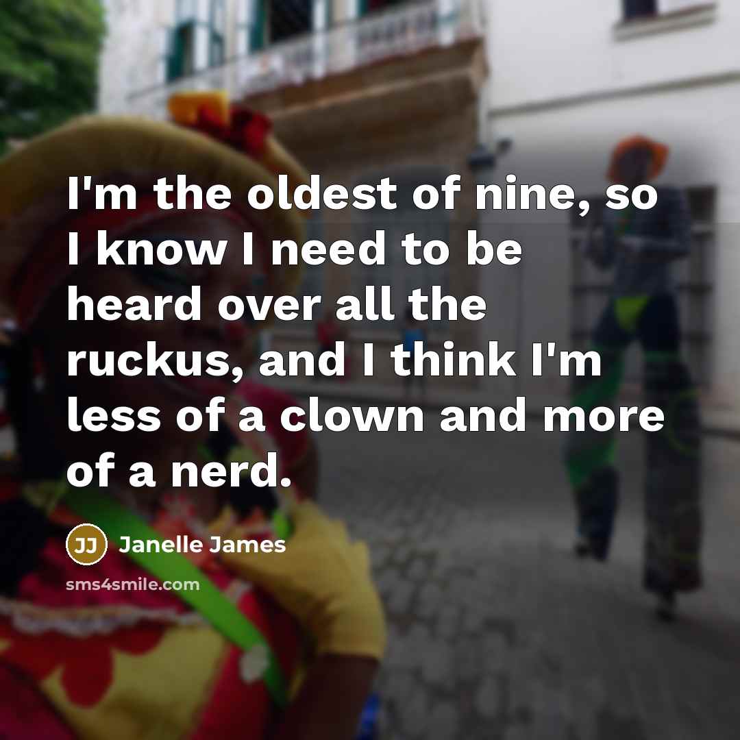 “I'm the oldest of nine, so I know I need…” quote by Janelle James