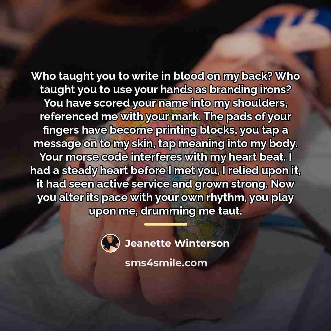 “Who taught you to write in blood on my back?…” quote by Jeanette Winterson
