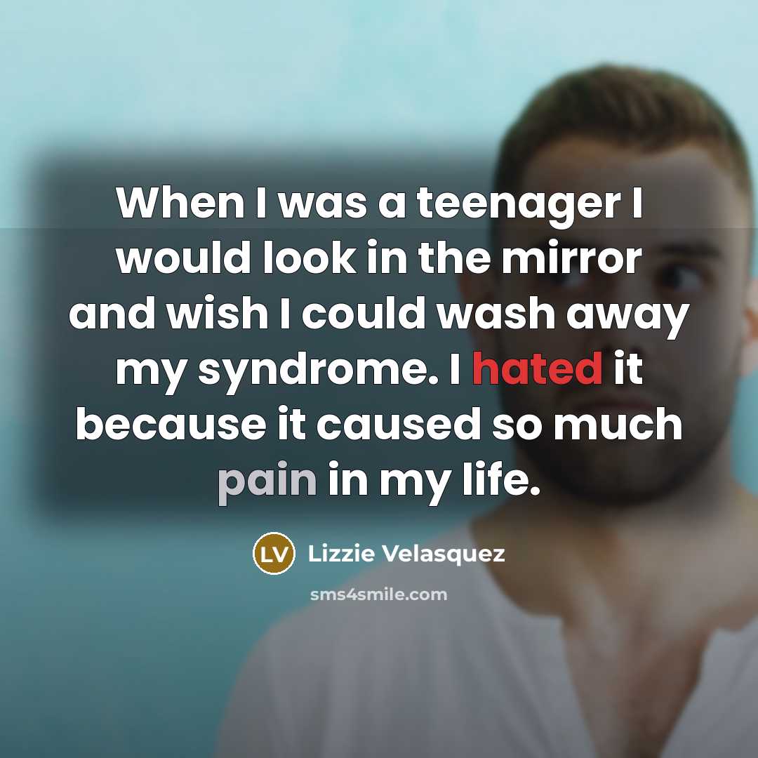“When I was a teenager I would look in the…” quote by Lizzie Velasquez
