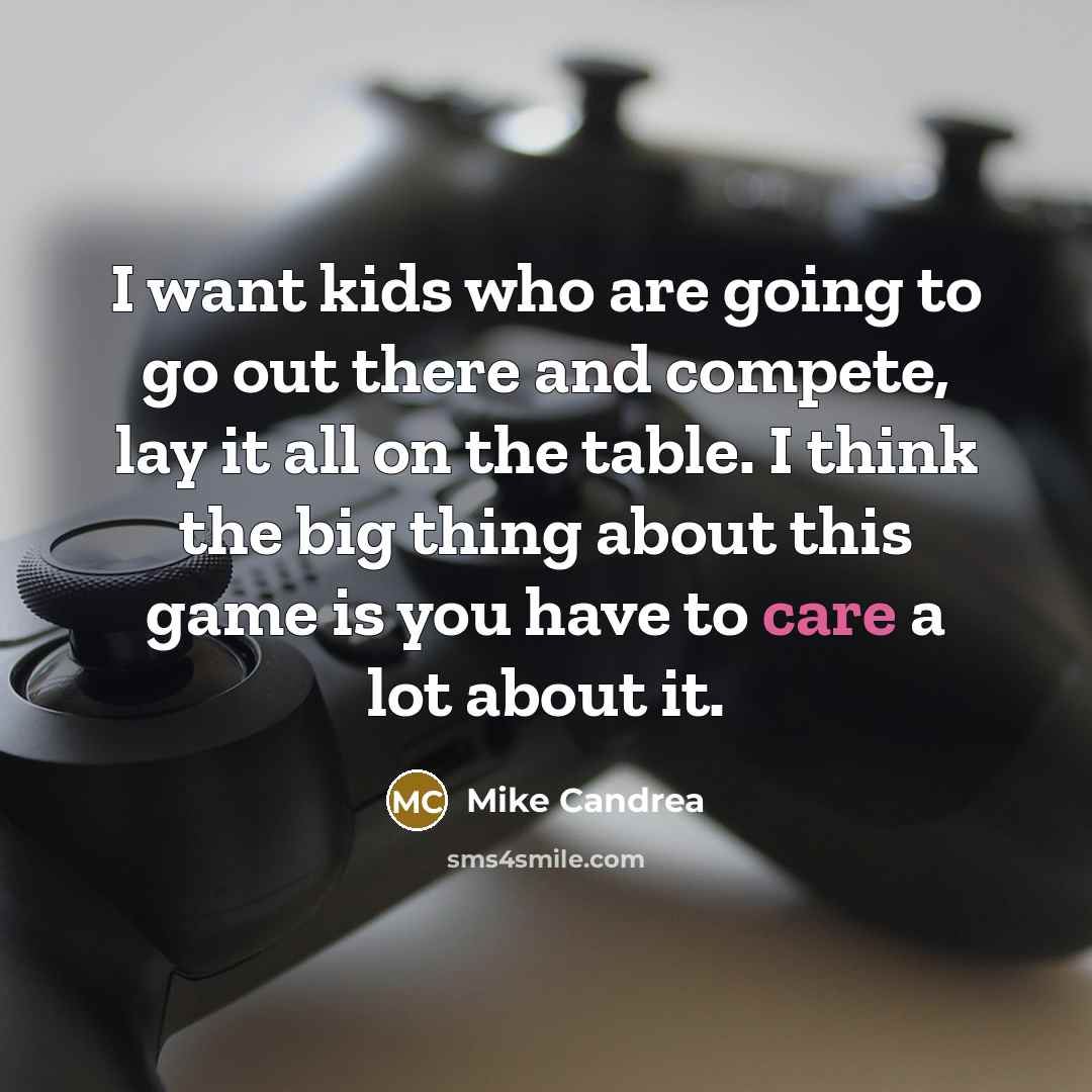 “I want kids who are going to go out there…” quote by Mike Candrea