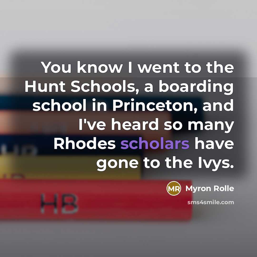 “You know I went to the Hunt Schools, a boarding…” quote by Myron Rolle