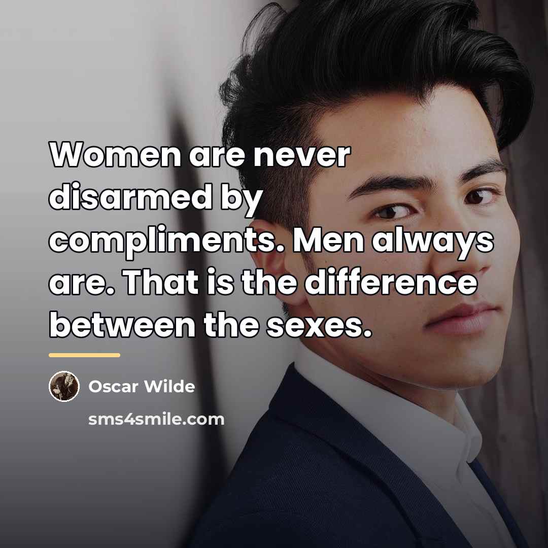 “Women are never disarmed by compliments. Men always are. That…” quote by Oscar Wilde