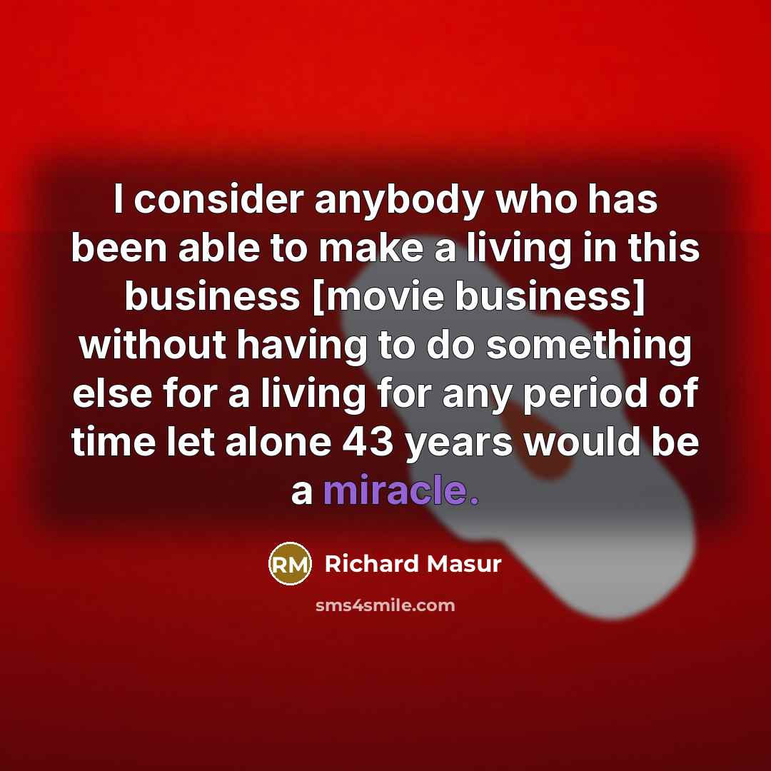 “I consider anybody who has been able to make a…” quote by Richard Masur