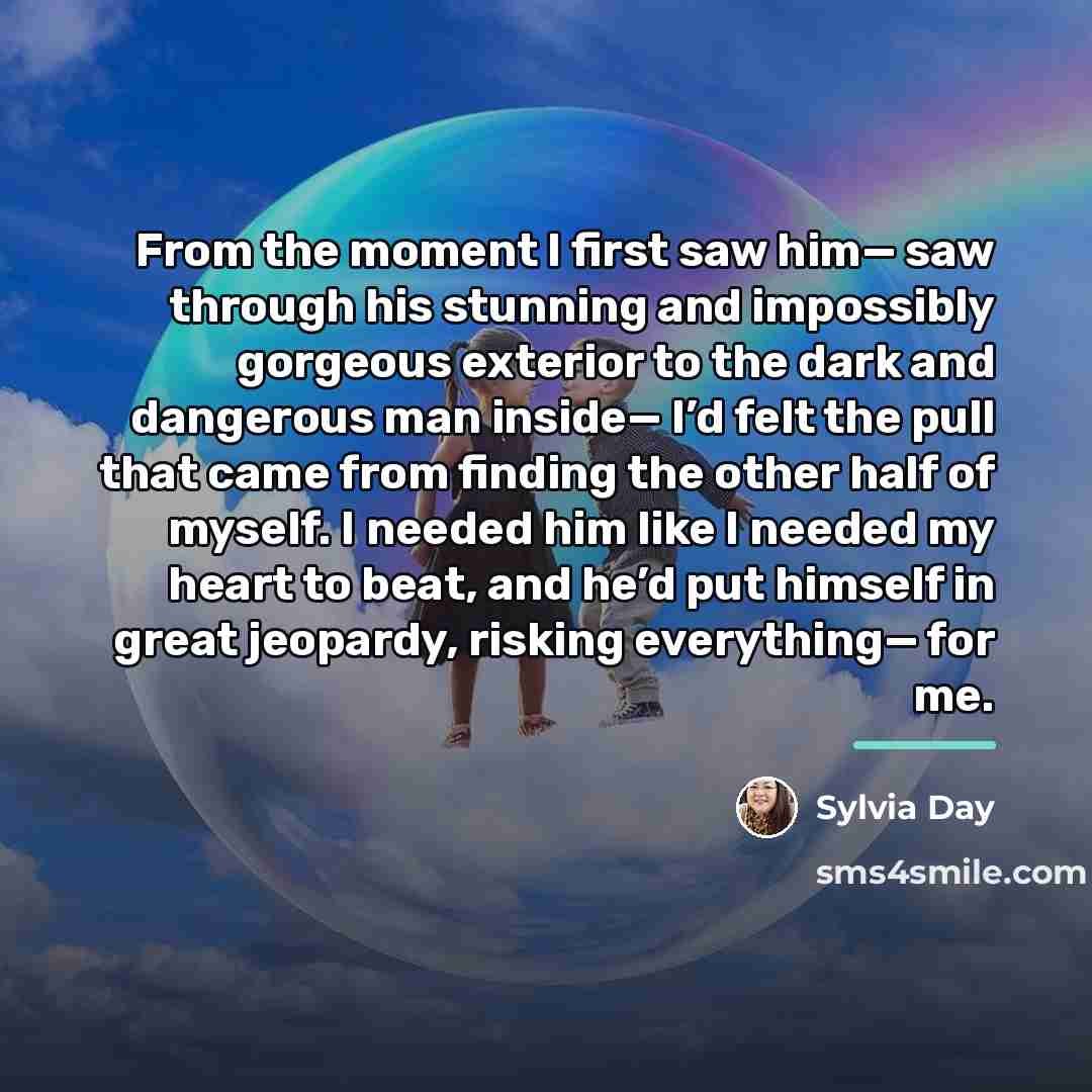 “From the moment I first saw him— saw through his…” quote by Sylvia Day