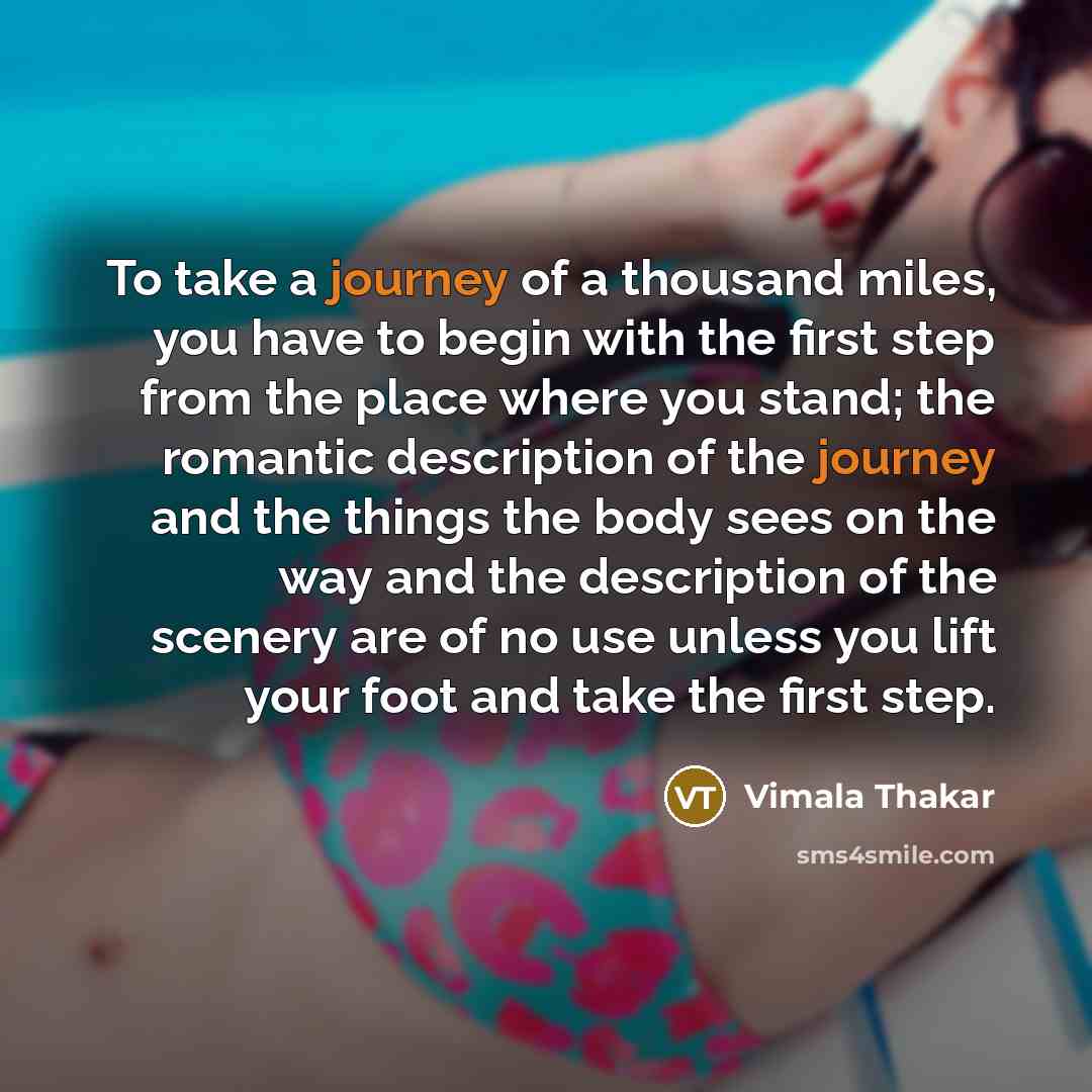 “To take a journey of a thousand miles, you have…” quote by Vimala Thakar