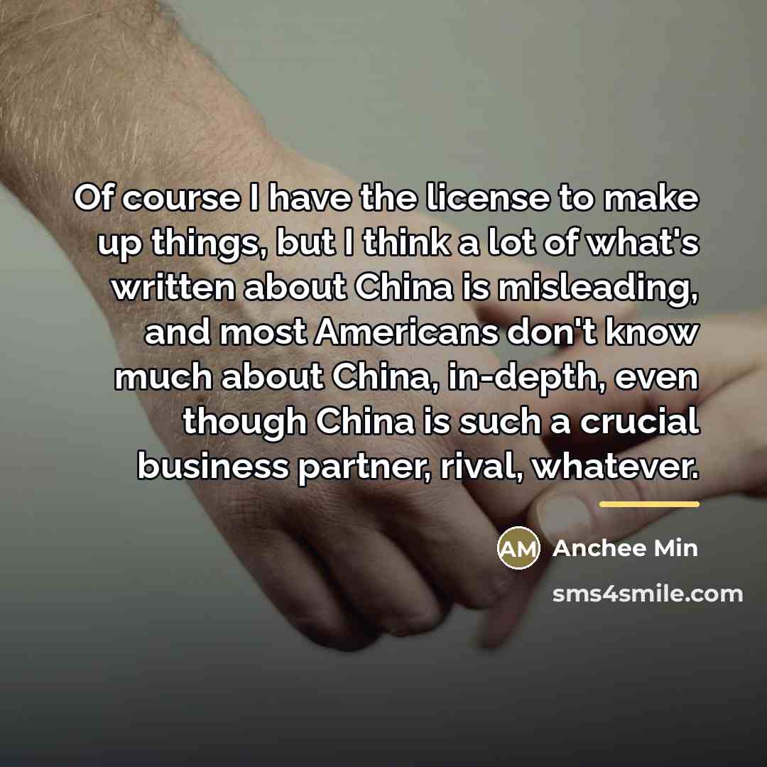 “Of course I have the license to make up things,…” quote by Anchee Min