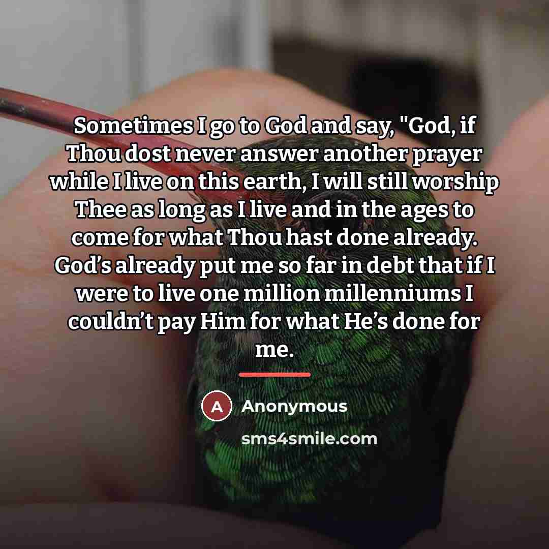 “Sometimes I go to God and say, "God, if Thou…” quote by Anonymous