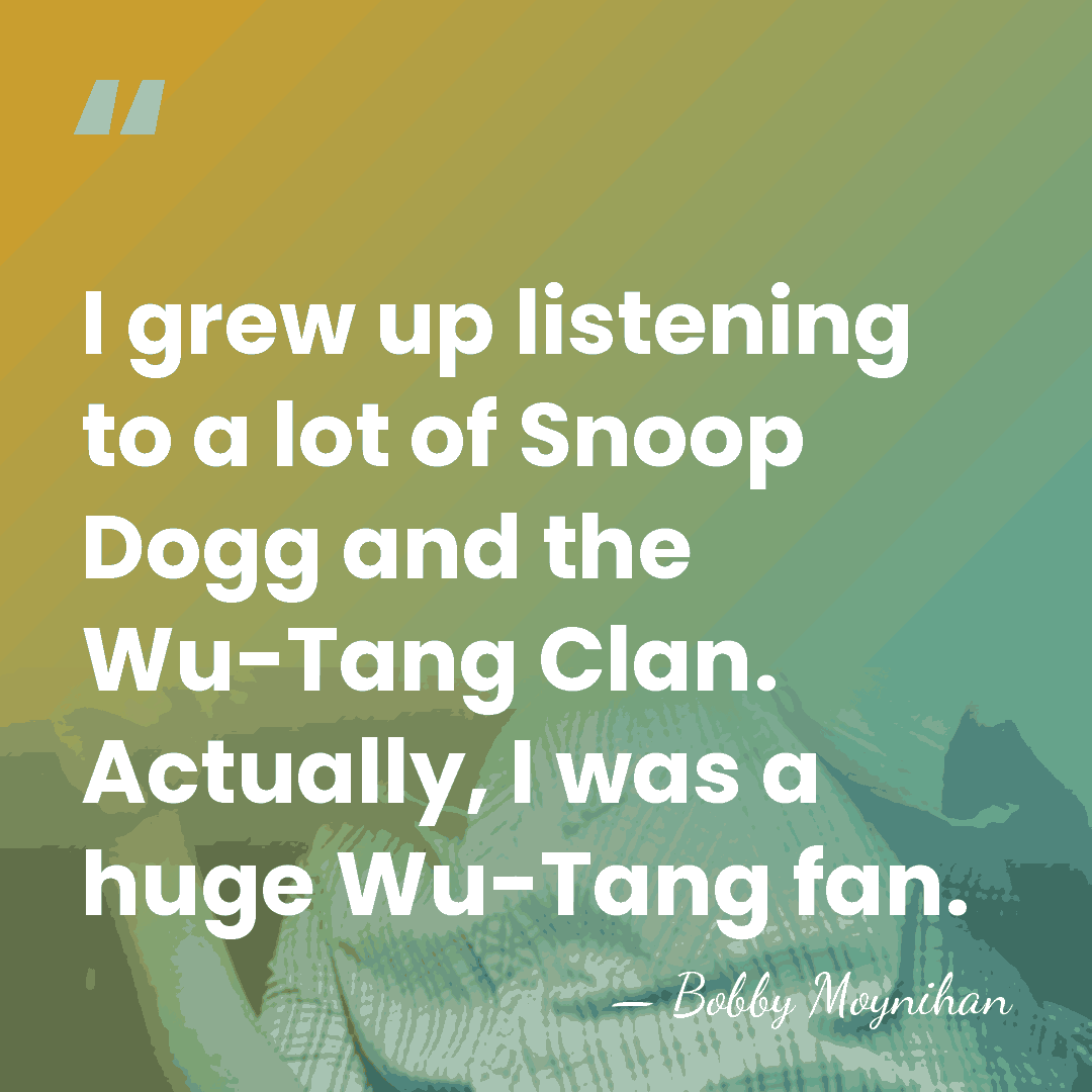 I grew up listening to a lot of Snoop Dogg and the&hellip; - Bobby Moynihan