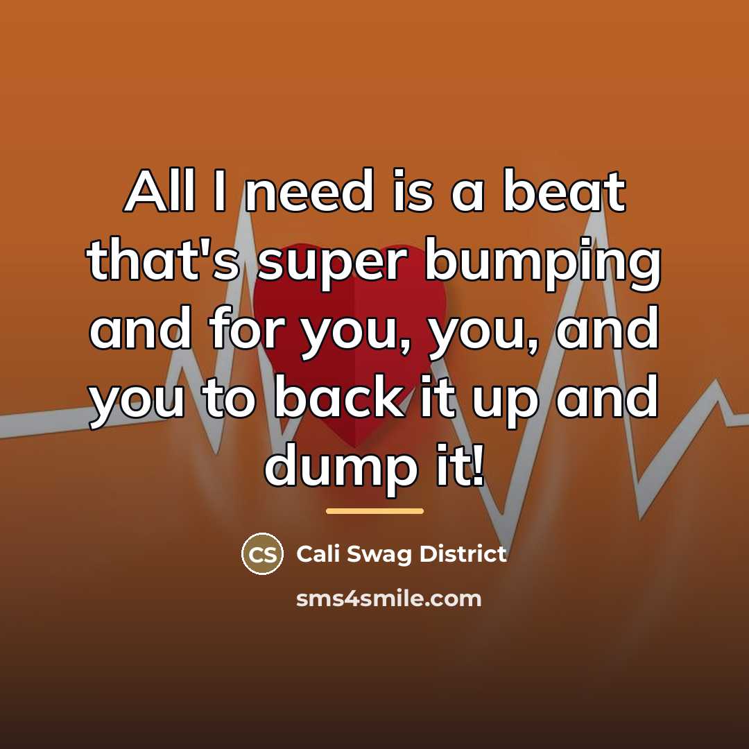 “All I need is a beat that's super bumping and…” quote by Cali Swag District