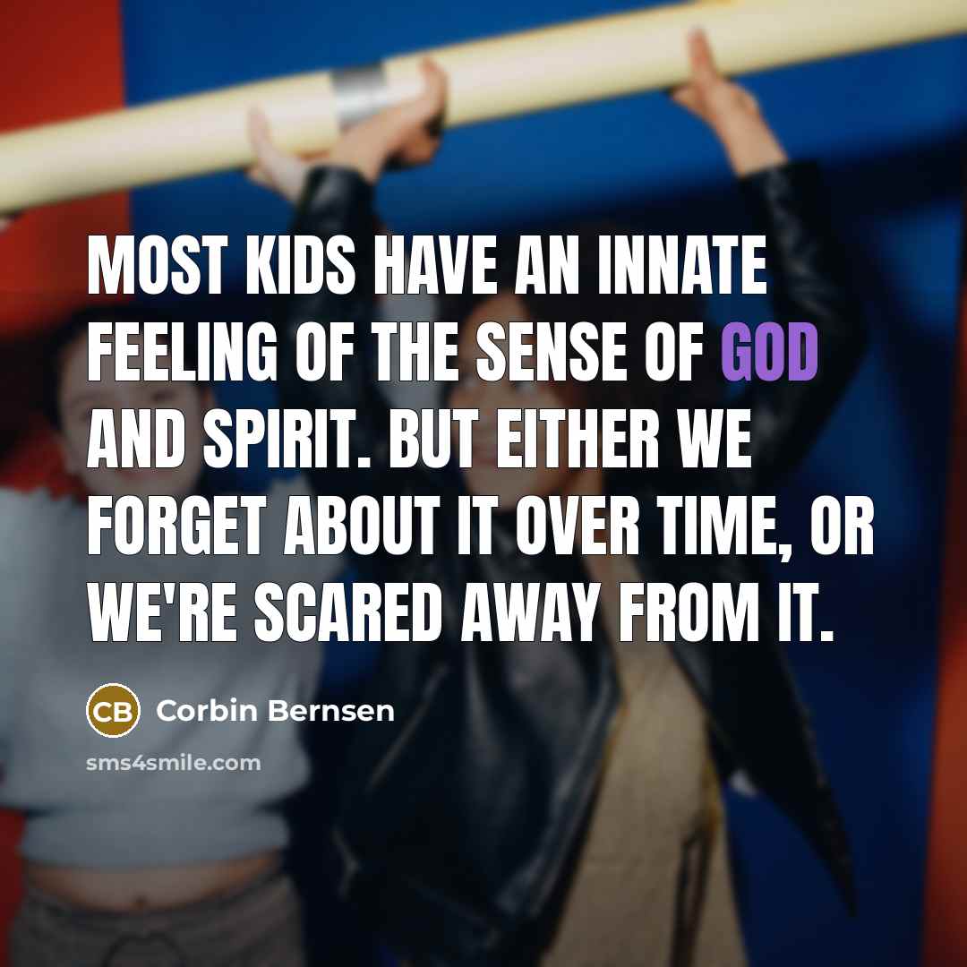 “Most kids have an innate feeling of the sense of…” quote by Corbin Bernsen