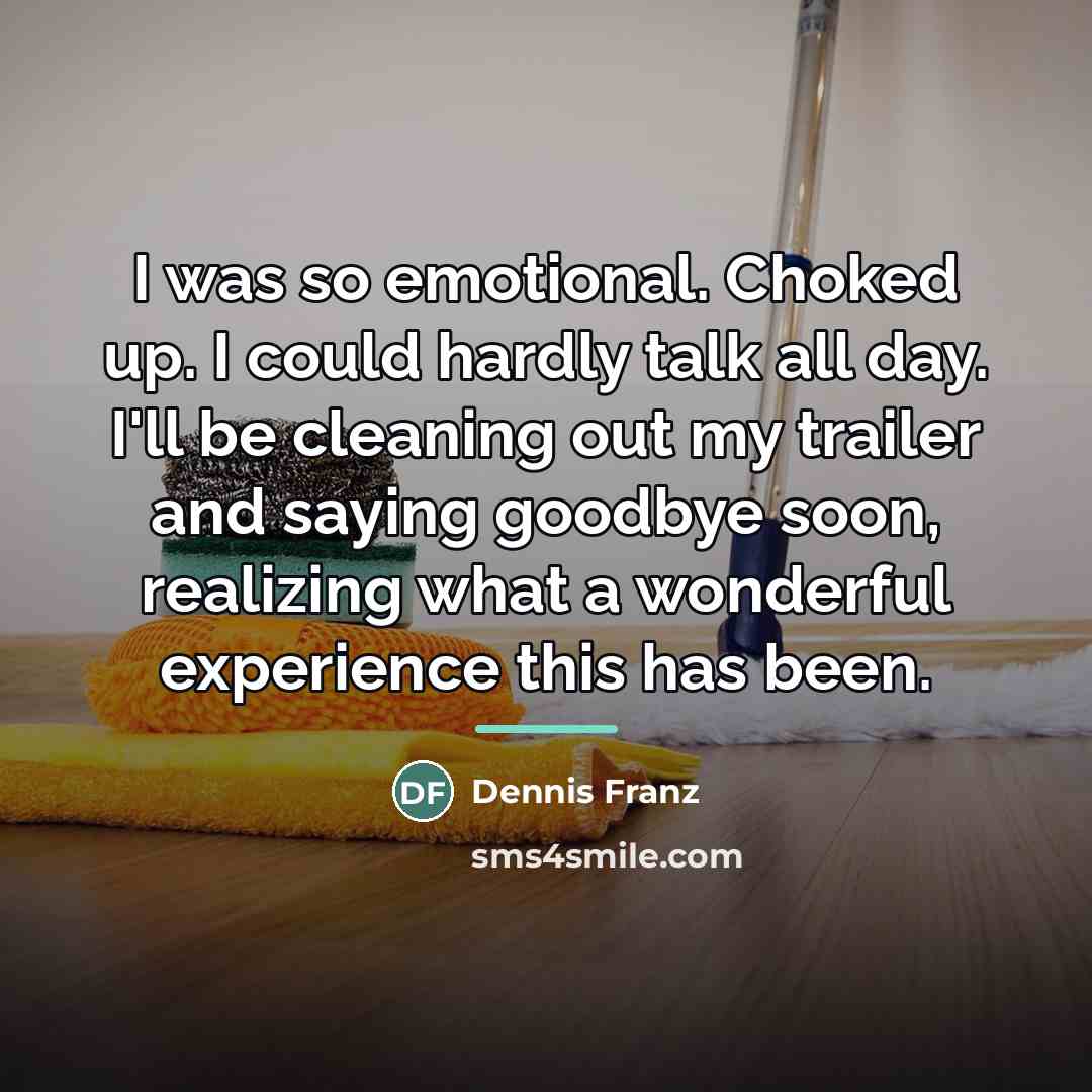 “I was so emotional. Choked up. I could hardly talk…” quote by Dennis Franz