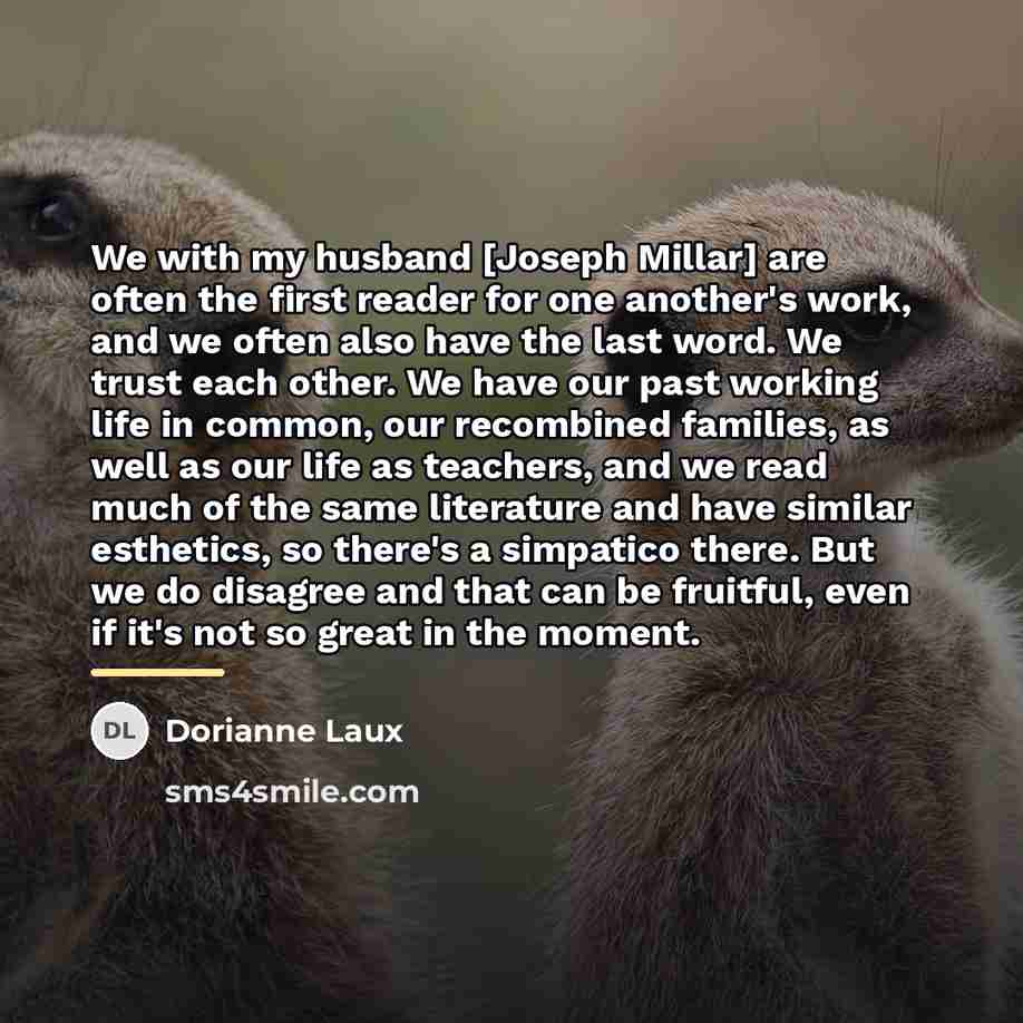 “We with my husband [Joseph Millar] are often the first…” quote by Dorianne Laux