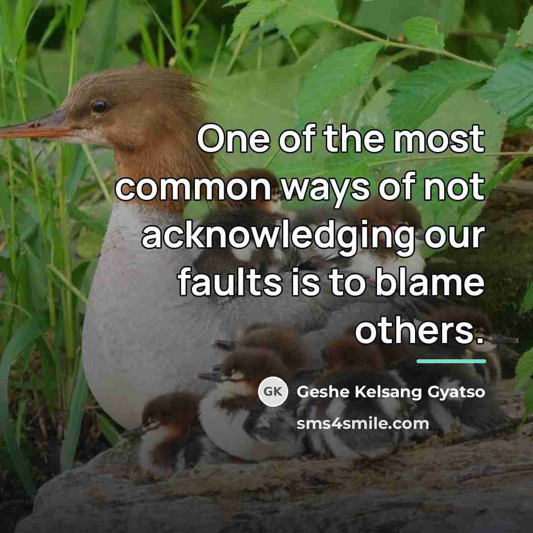“One of the most common ways of not acknowledging our…” quote by Geshe Kelsang Gyatso