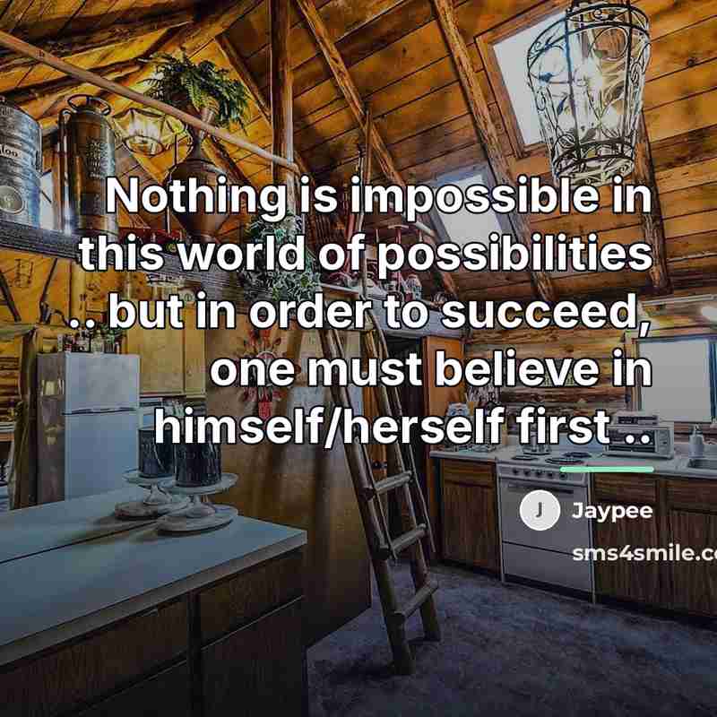 “Nothing is impossible in this world of possibilities .. but…” quote by Jaypee