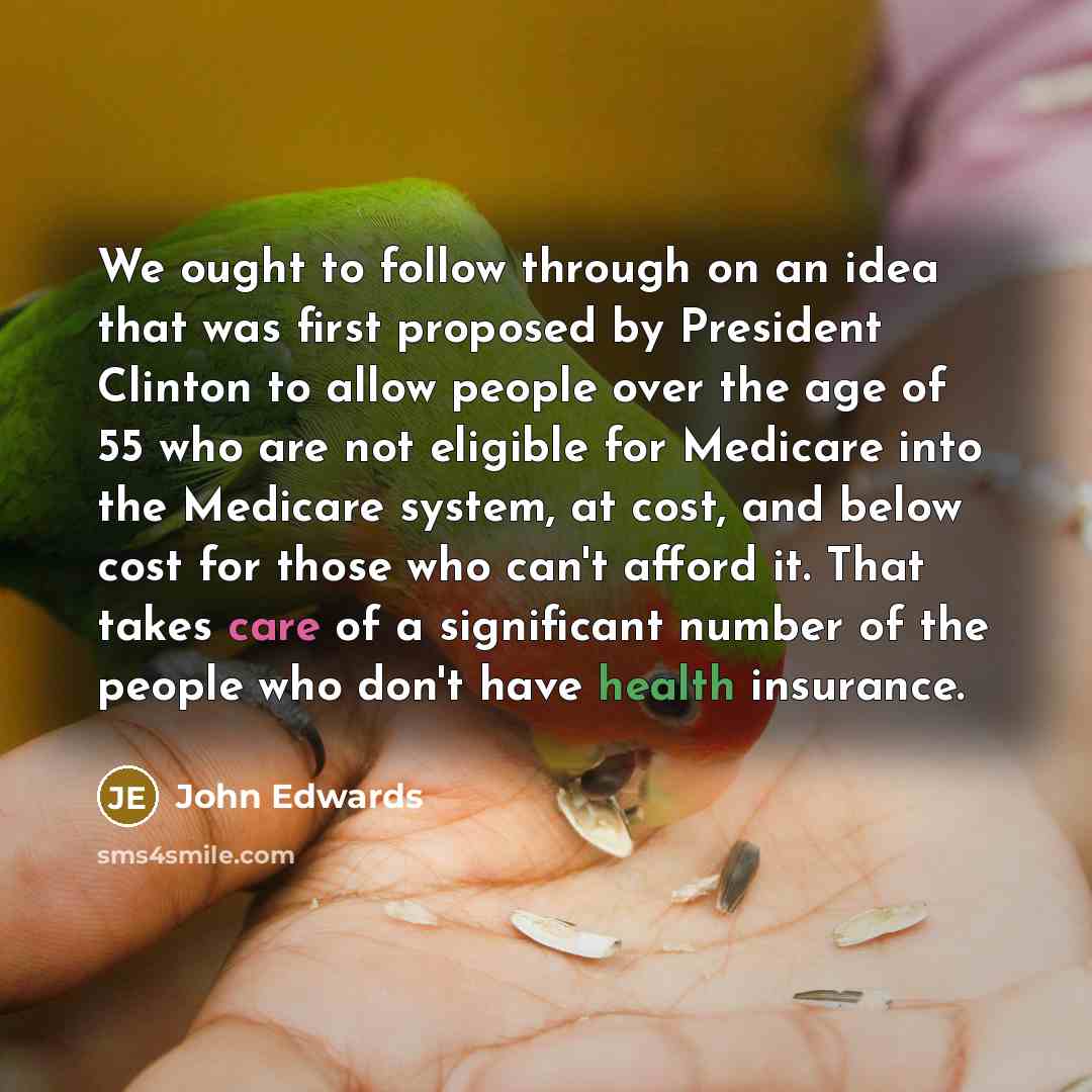 “We ought to follow through on an idea that was…” quote by John Edwards