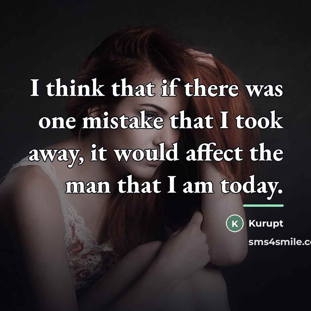 “I think that if there was one mistake that I…” quote by Kurupt