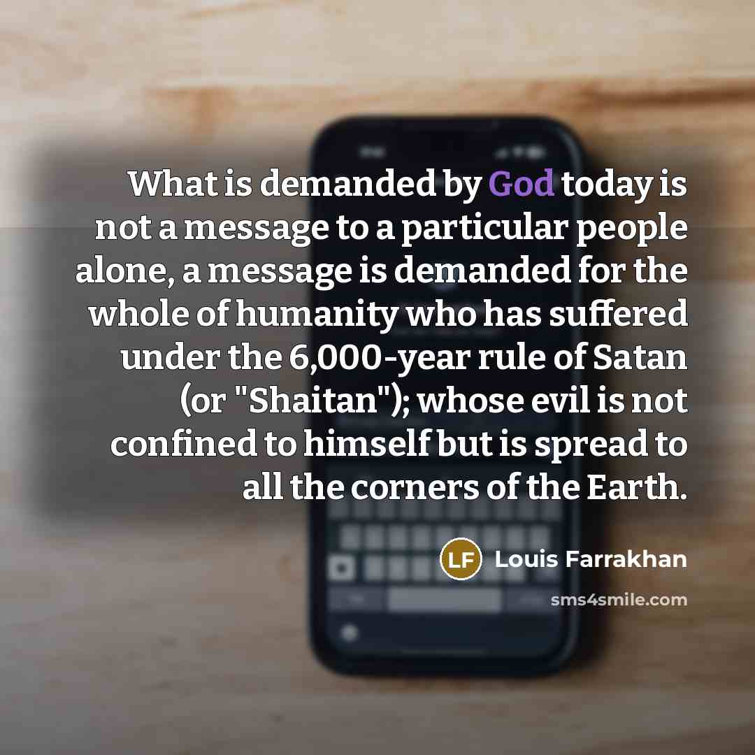 “What is demanded by God today is not a message…” quote by Louis Farrakhan