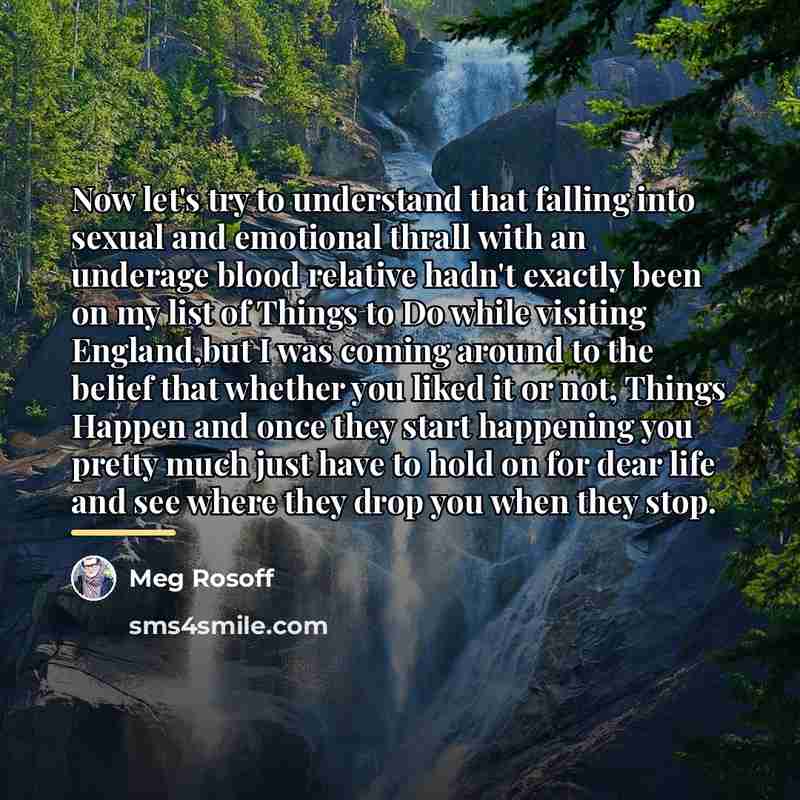 “Now let's try to understand that falling into sexual and…” quote by Meg Rosoff