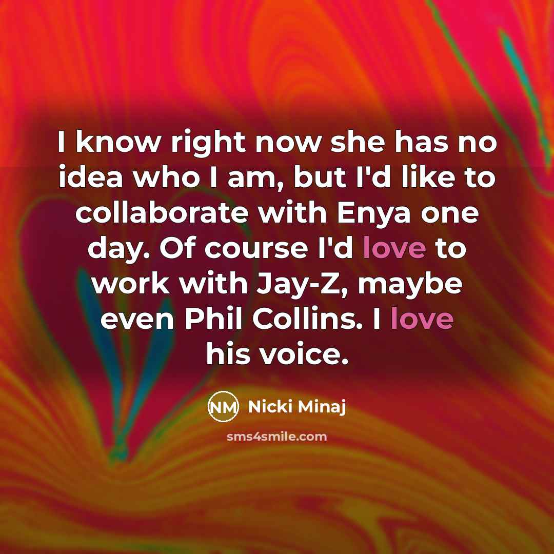 “I know right now she has no idea who I…” quote by Nicki Minaj