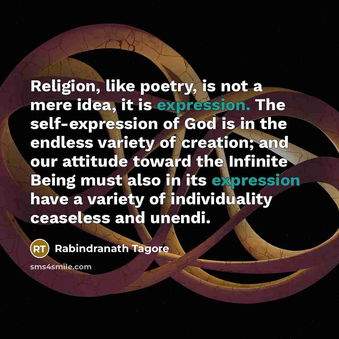 “Religion, like poetry, is not a mere idea, it is…” quote by Rabindranath Tagore