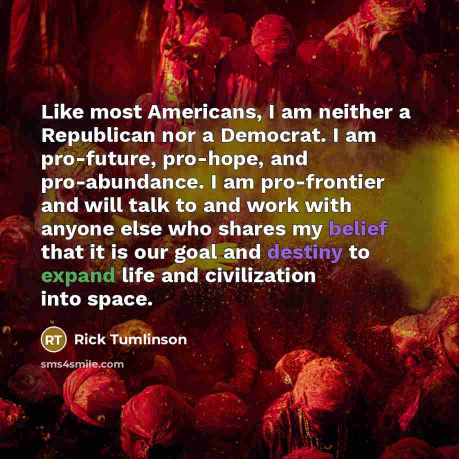 “Like most Americans, I am neither a Republican nor a…” quote by Rick Tumlinson