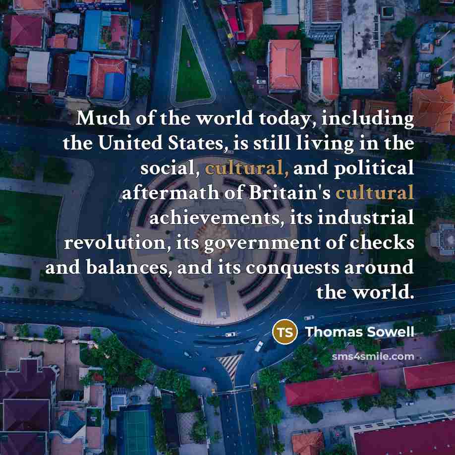 “Much of the world today, including the United States, is…” quote by Thomas Sowell