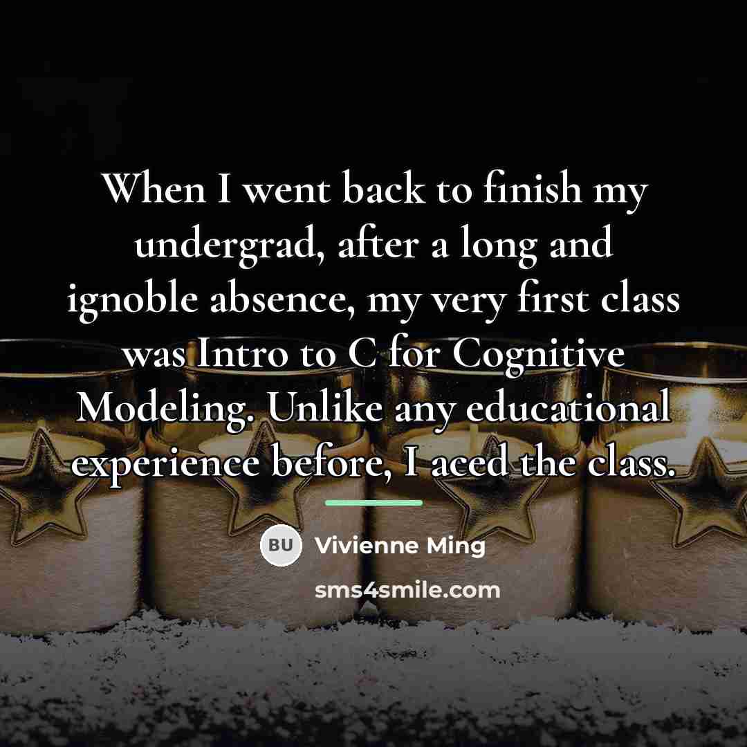“When I went back to finish my undergrad, after a…” quote by Vivienne Ming