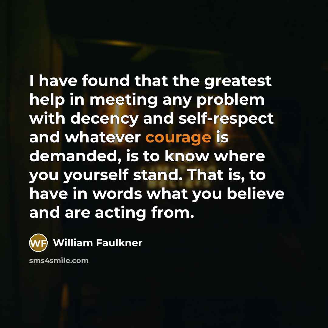 “I have found that the greatest help in meeting any…” quote by William Faulkner